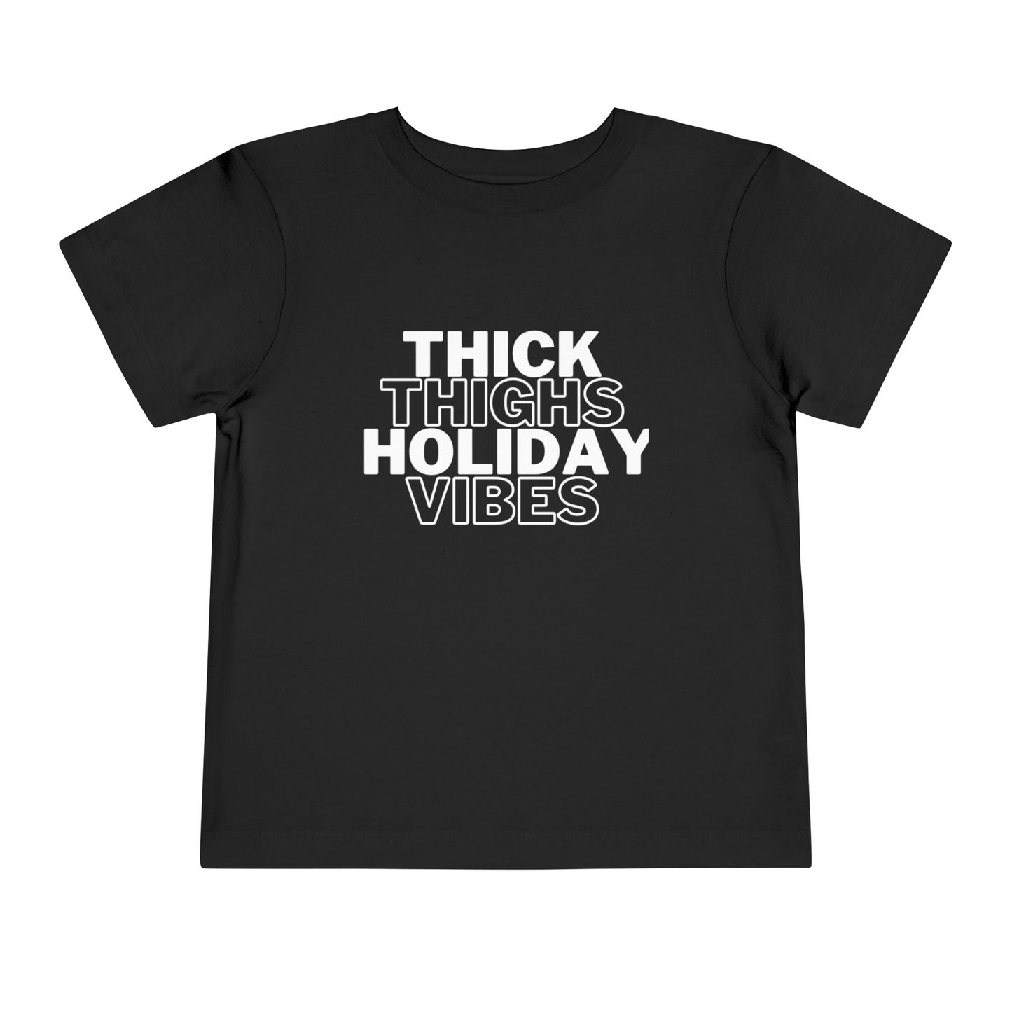 Thick Thighs Holiday Vibes Toddler Christmas Shirt | Funny Toddler Tee | Kids Christmas Outfit | Holiday Baby Shirt | Cute Christmas Toddler Tee