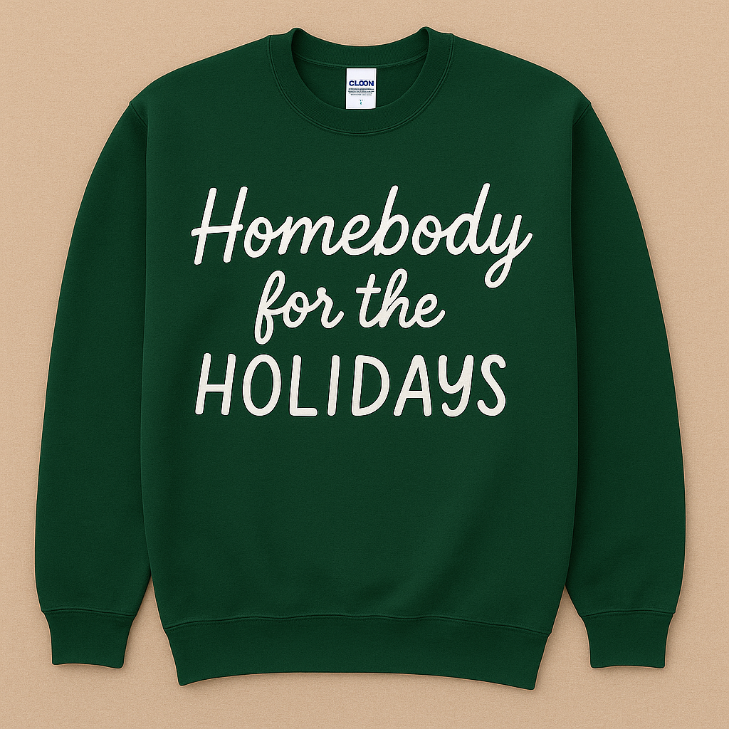 Homebody for the Holidays Sweatshirt | Cozy Christmas Crewneck for Women | Forest Green Gildan 18000 | Minimal White Script Holiday Sweater | Winter Loungewear Gift