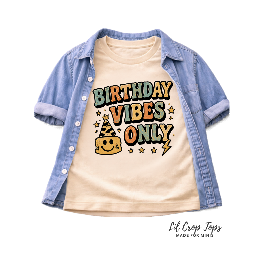 Birthday Vibes Only Toddler