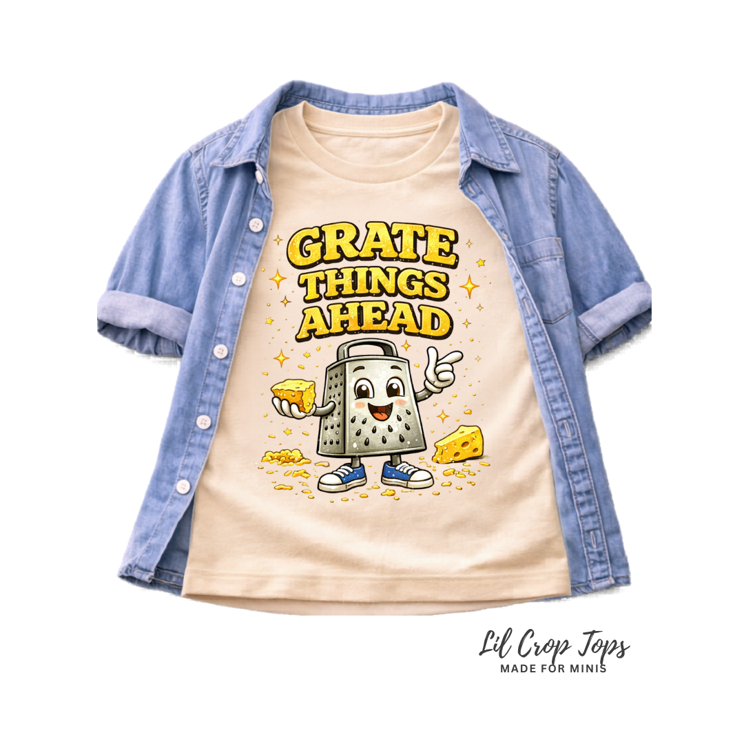 Grate Things Ahead Toddler