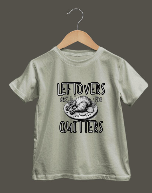 Toddler Tee - Leftovers Are For Quitters