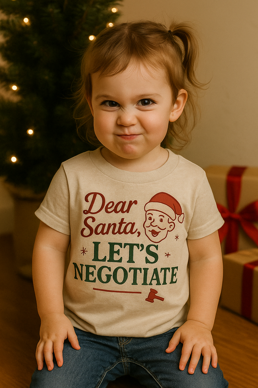 Toddler Christmas Tee: "Dear Santa, Let's Negotiate"