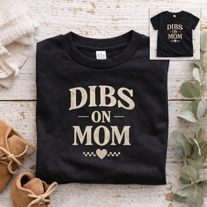 Dibs On Mom Toddler