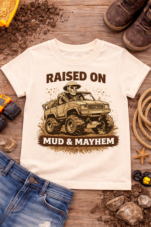Raised On Mud & Mayhem Toddler