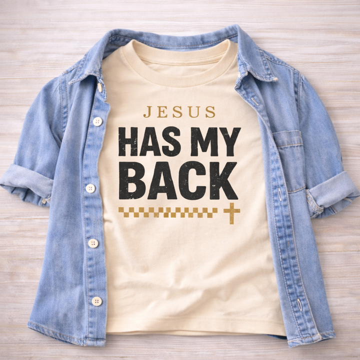 Jesus Has My Back  Toddler Shirt