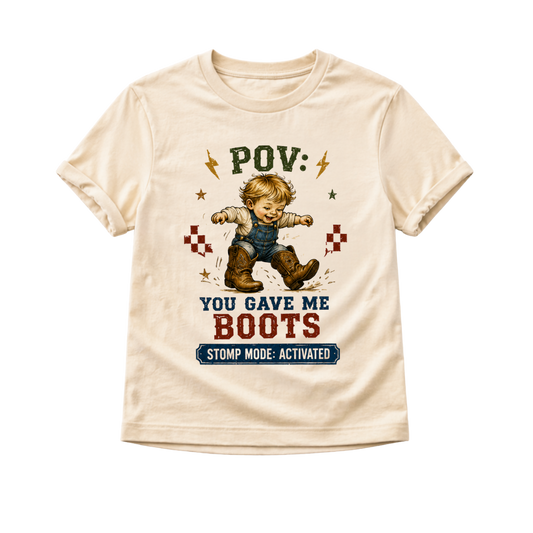 POV You Gave Me Boots Toddler
