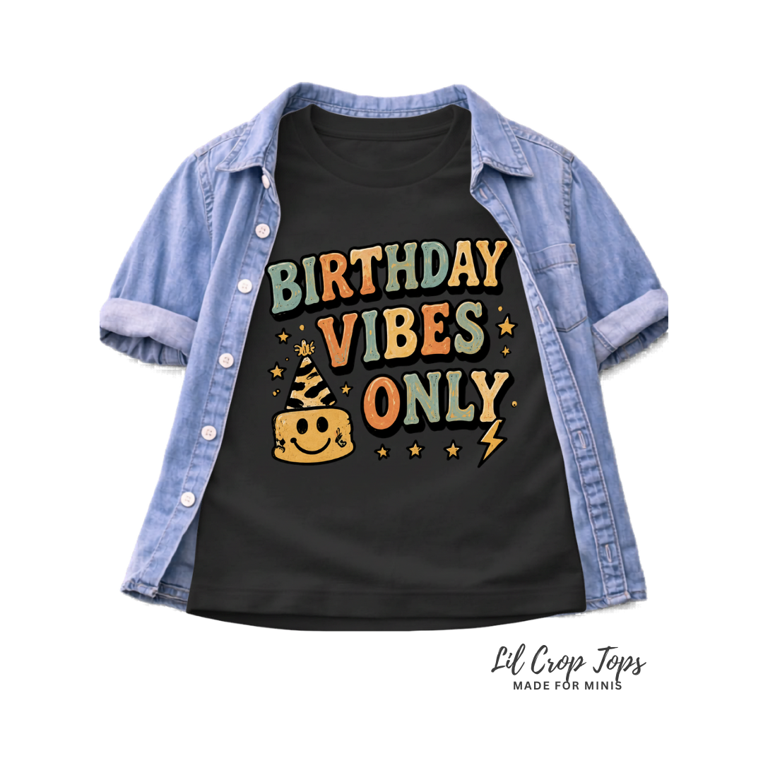 Birthday Vibes Only Toddler