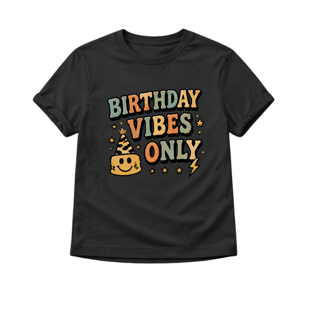 Birthday Vibes Only Toddler