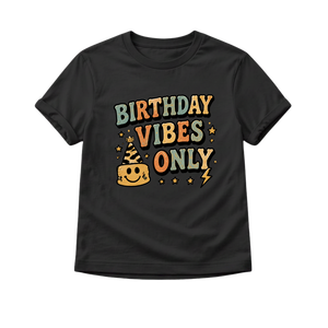 Birthday Vibes Only Toddler