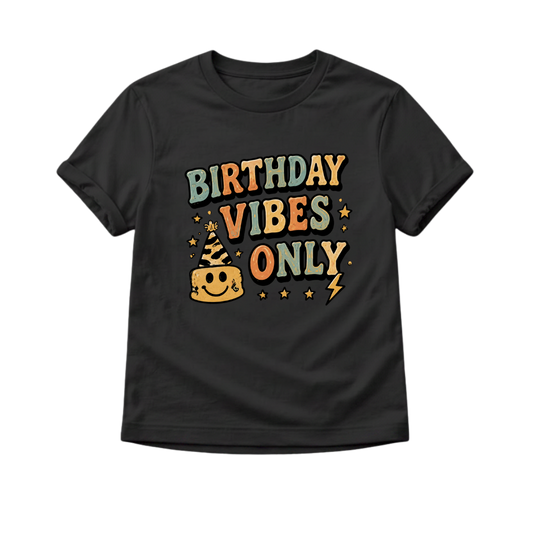 Birthday Vibes Only Toddler