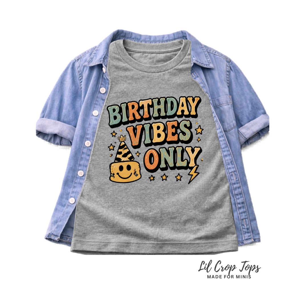 Birthday Vibes Only Toddler