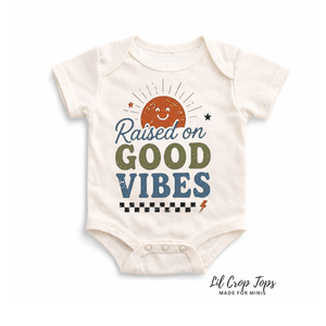 Raised on Good Vibes Onesie