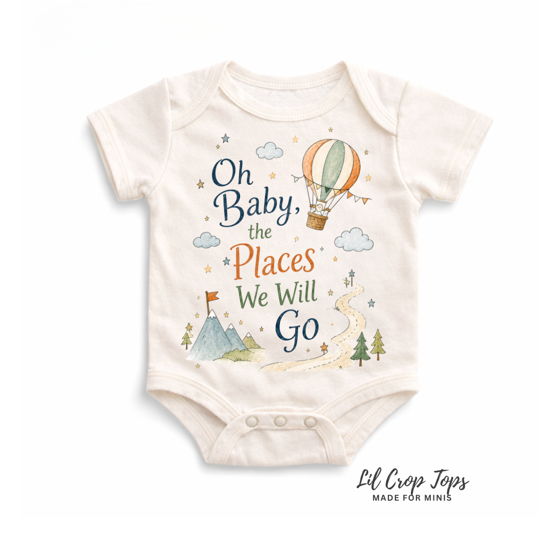 Oh Baby The Places We Will Go Onesie
