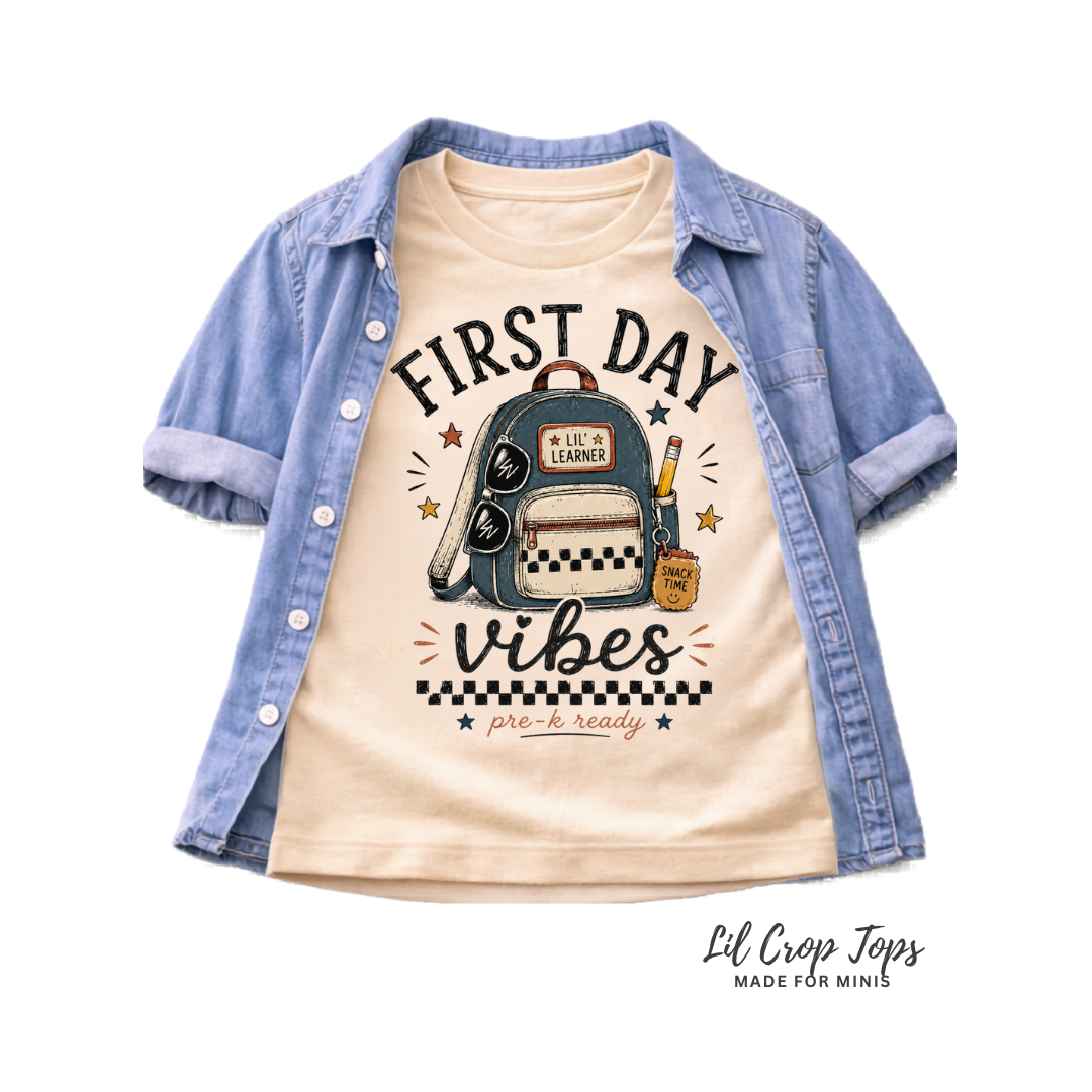 First Day Vibes - Pre K Toddler