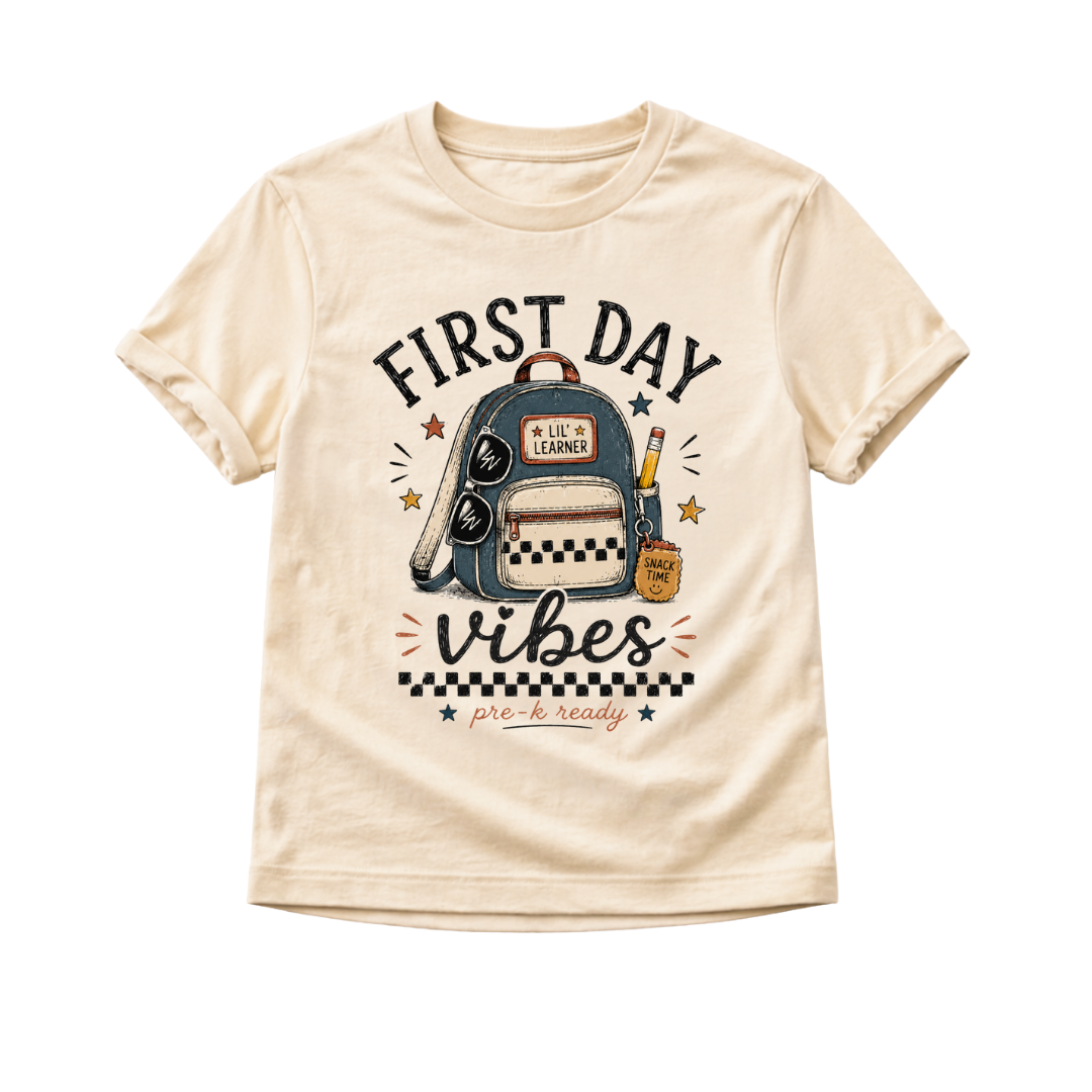 First Day Vibes - Pre K Toddler