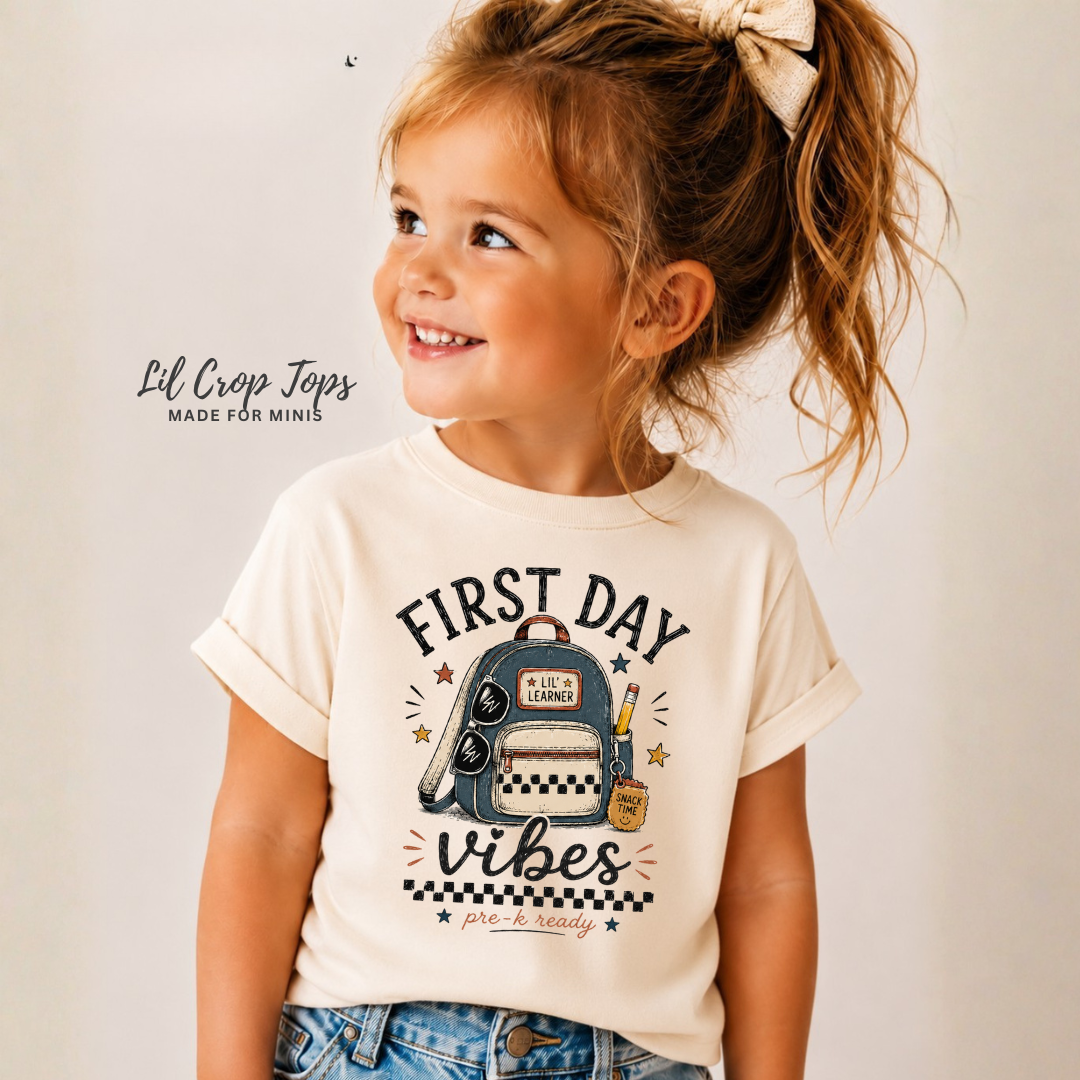 First Day Vibes - Pre K Toddler