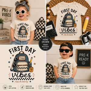 First Day Vibes - Pre K Toddler