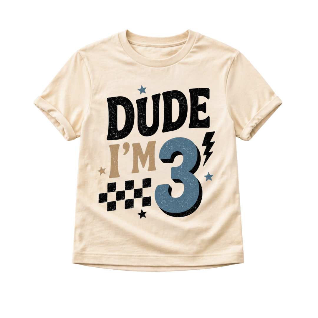 Dude I'm 3 Toddler