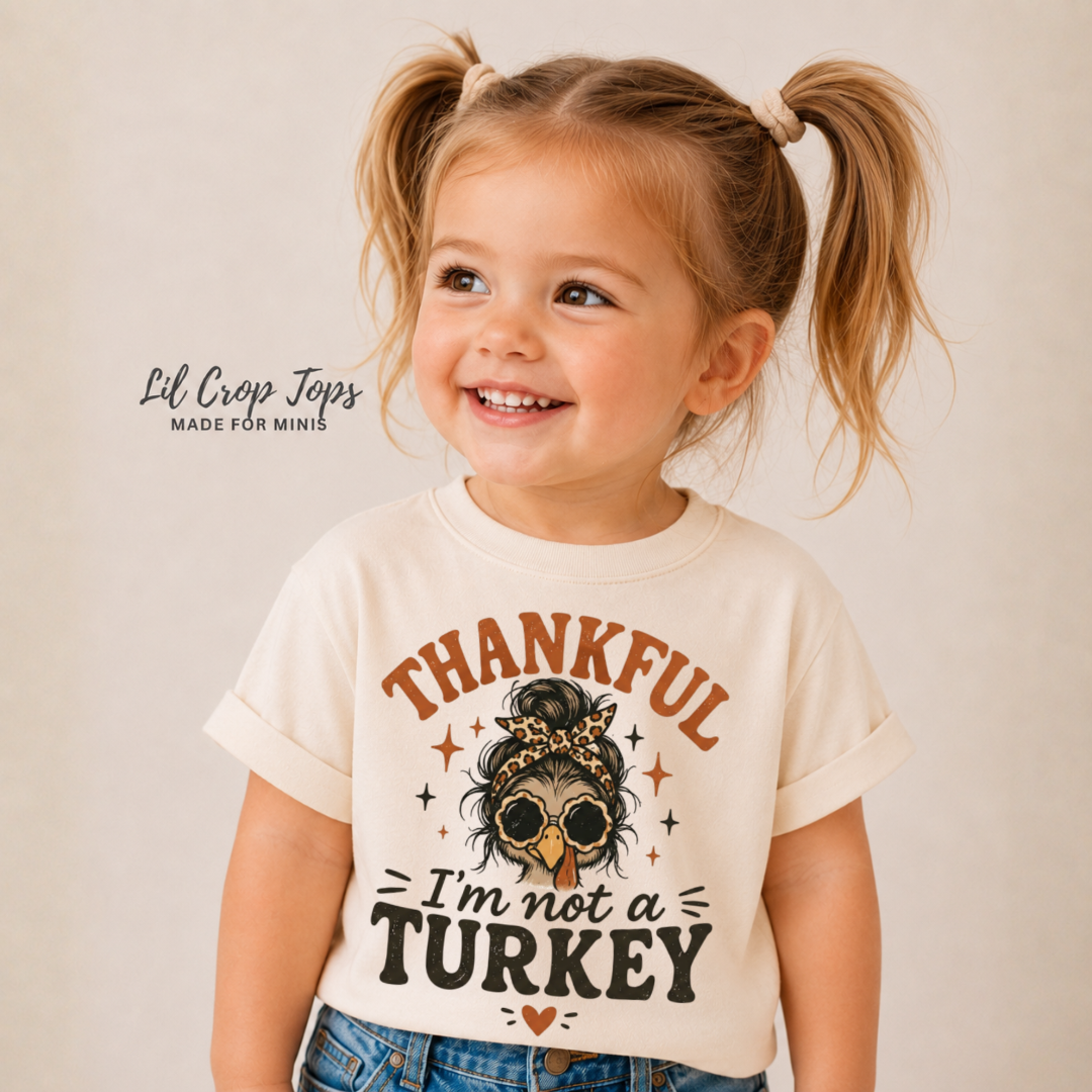 Thankful I'm Not A Turkey Toddler