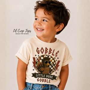 Gobble Gobble Little Dude Toddler