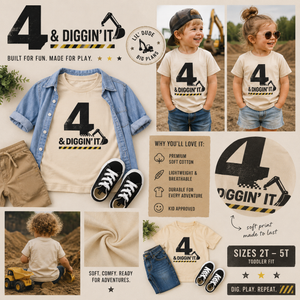 4 & Diggin It Toddler
