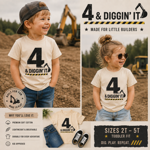 4 & Diggin It Toddler