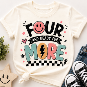 4th Birthday Shirt for Girls, Four and Ready for More Shirt, Girls 4th Birthday Outfit, Smiley Birthday Tee, Turning Four Shirt