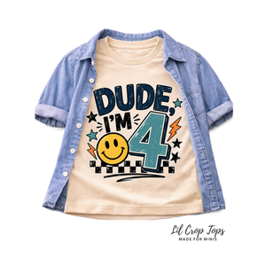 4th Birthday Shirt, Dude I'm 4 Shirt, Fourth Birthday Shirt, 4 Year Old Birthday Outfit, Boys Girls Birthday Tee, Toddler Birthday Gift