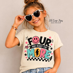 4th Birthday Shirt for Girls, Four and Ready for More Shirt, Girls 4th Birthday Outfit, Smiley Birthday Tee, Turning Four Shirt