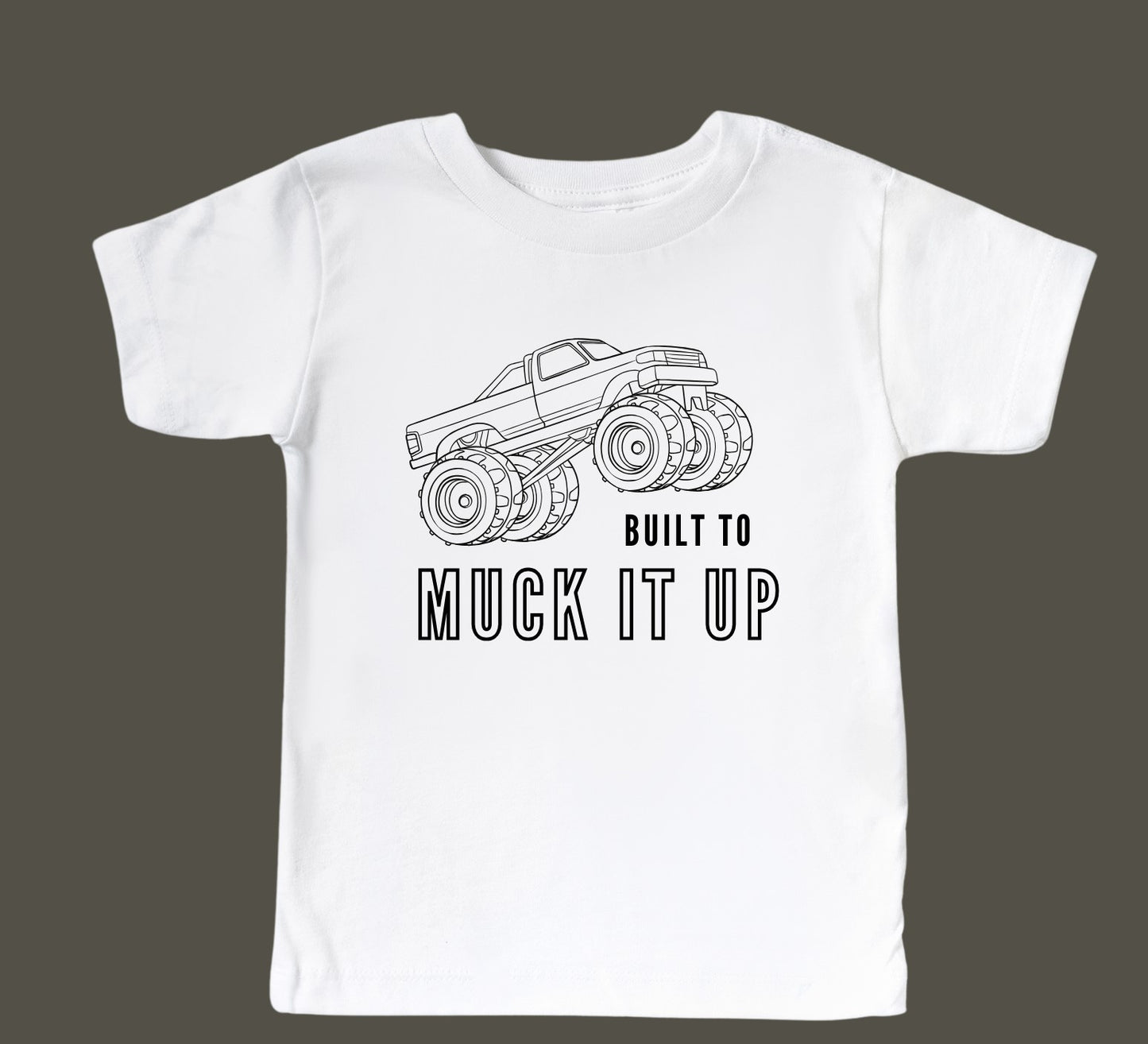 Built to Muck It - Tee