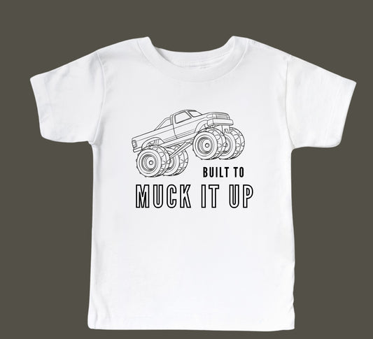 Built to Muck It - Tee