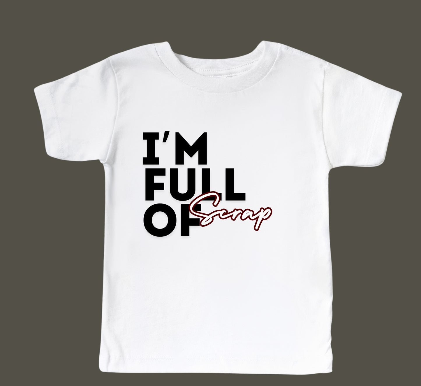 I'm Full of Scrap - Tee