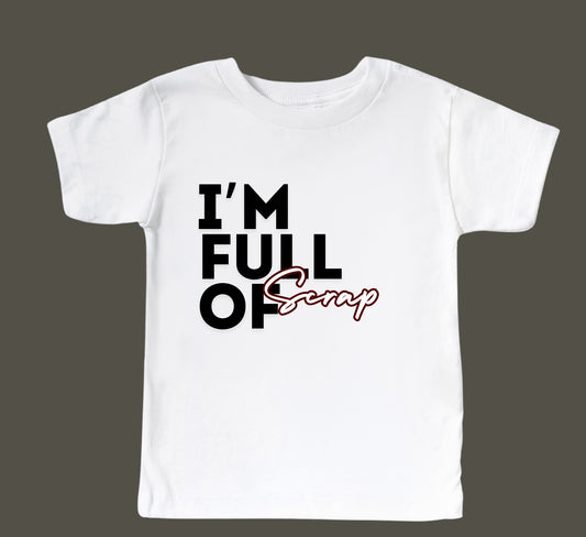 I'm Full of Scrap - Tee