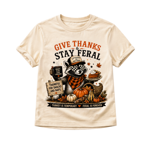 Give Thanks Stay Feral Thanksgiving Shirt, Funny Raccoon Shirt, Baby Thanksgiving Outfit, Toddler Turkey Day Shirt, Fall Kids Tee