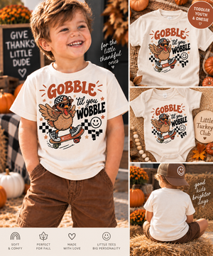Thanksgiving Kids Shirt, Gobble Til You Wobble Shirt, Funny Turkey Toddler Tee, Baby Thanksgiving Outfit, Turkey Day Shirt for Kids