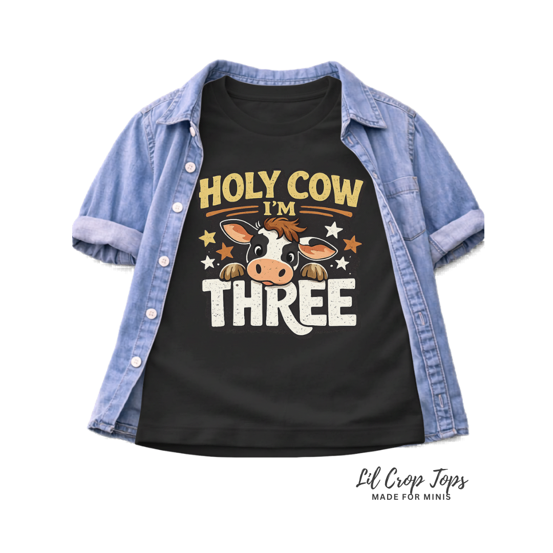 Holy Cow I'm Three Toddler
