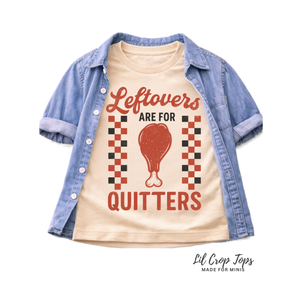 Leftovers Are For Quitters