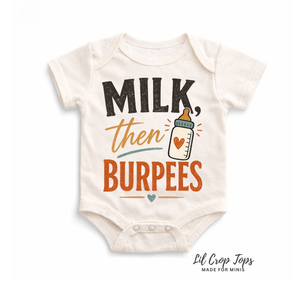 Milk Then Burpees Baby Bodysuit, Funny Baby Bodysuit, Newborn Outfit, Baby Shower Gift, Infant Bodysuit, Funny Baby Clothes, New Baby Gift