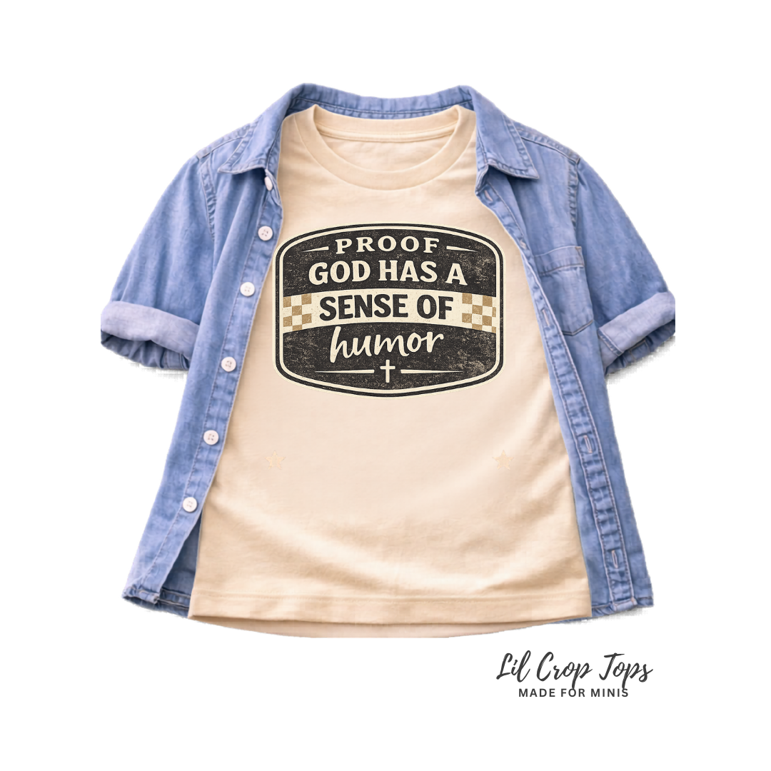 Proof God Has a Sense of Humor Toddler