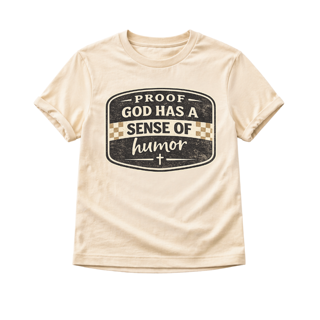 Proof God Has a Sense of Humor Toddler