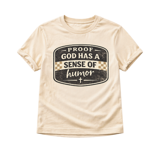 Proof God Has a Sense of Humor Toddler