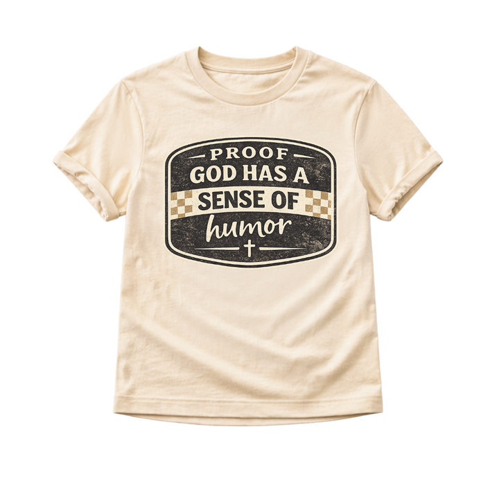 Proof God Has a Sense of Humor Toddler