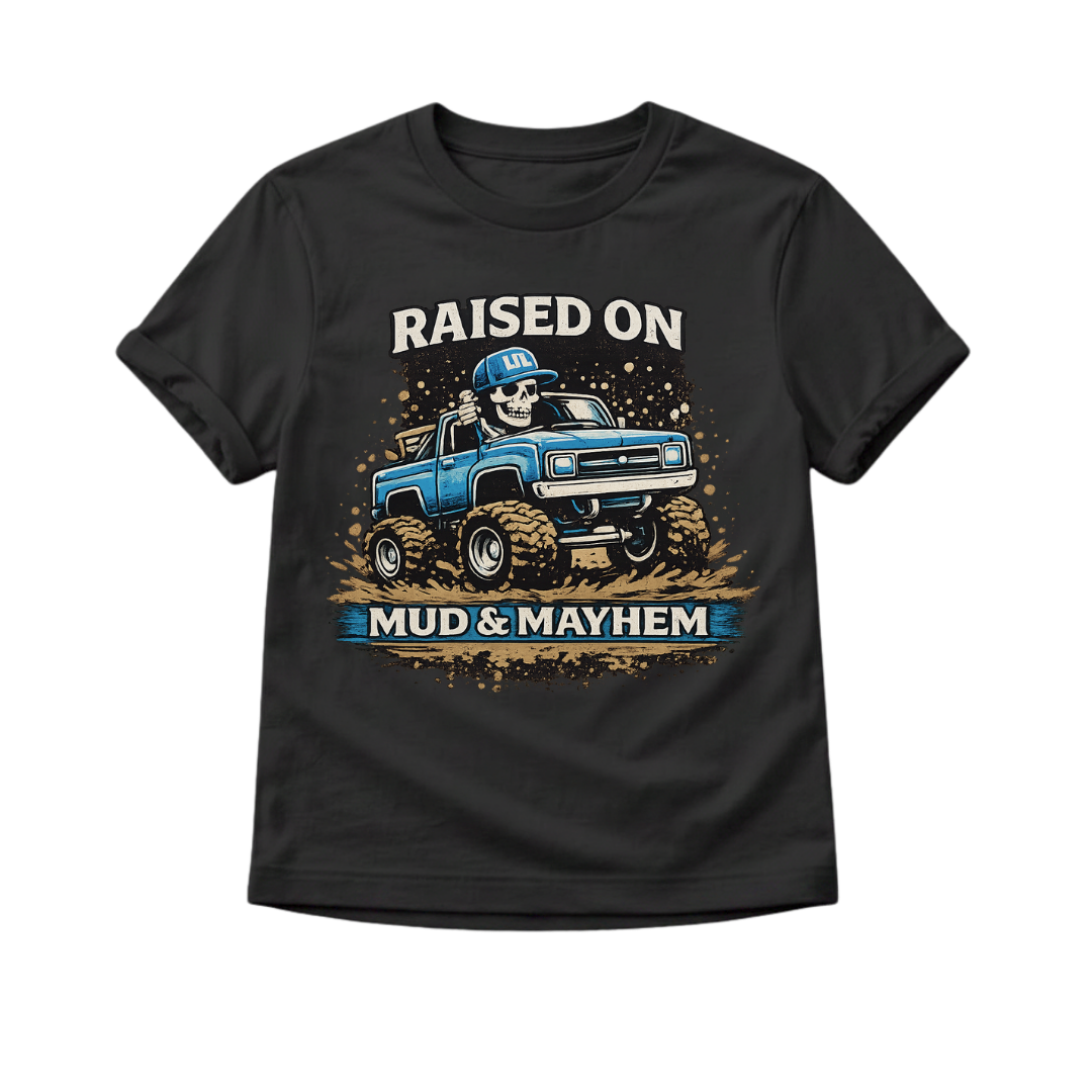 Raised on Mud and Mayhem Toddler
