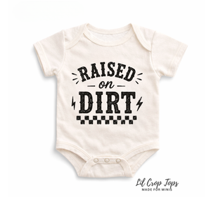 Raised on Dirt Onesie