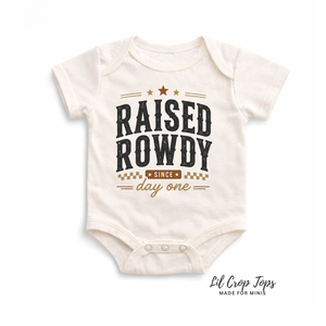 Raised Rowdy Since Day One Bodysuit, Cowboy Baby Outfit, Western Baby Bodysuit, Country Baby Clothes, Rodeo Baby Gift, Funny Baby Bodysuit