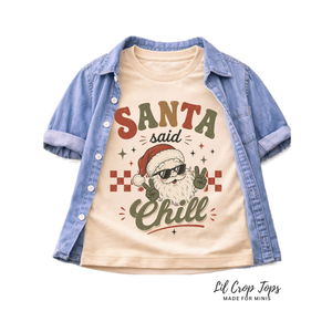 Funny Santa Christmas Shirt, Santa Said Chill Tee, Toddler Holiday Shirt, Baby Christmas Outfit, Retro Christmas Shirt, Kids Christmas Gift