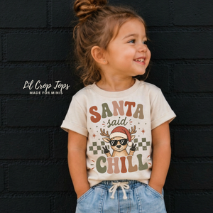 Santa Said Chill Shirt, Funny Reindeer Christmas Shirt, Toddler Christmas Shirt, Baby Christmas Bodysuit, Retro Christmas Tee, Kids Holiday Outfit