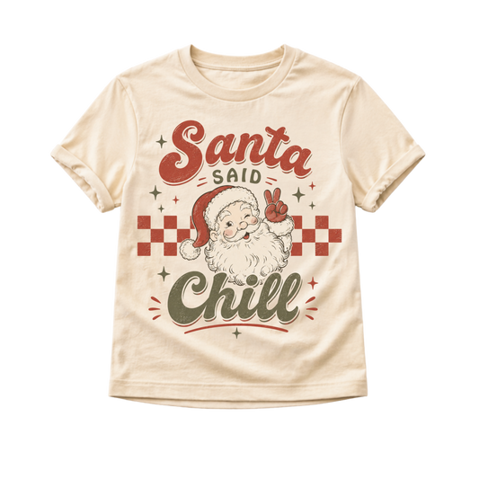 Santa Said Chill Shirt, Funny Christmas Shirt, Toddler Christmas Shirt, Baby Christmas Bodysuit, Retro Santa Shirt, Vintage Christmas Tee, Holiday Outfit