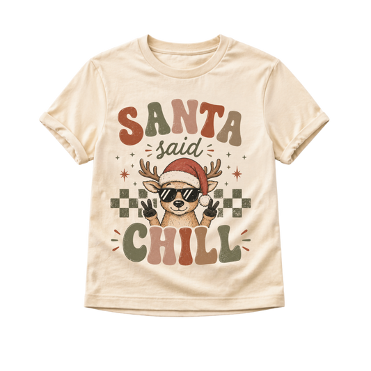 Santa Said Chill Shirt, Funny Reindeer Christmas Shirt, Toddler Christmas Shirt, Baby Christmas Bodysuit, Retro Christmas Tee, Kids Holiday Outfit