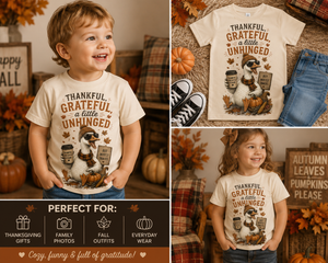 Thankful Grateful and a Little Unhinged Toddler